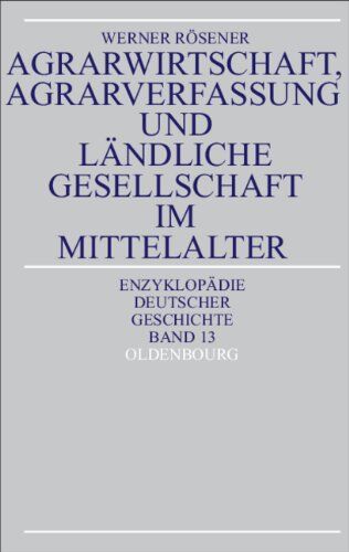 Werner Rösener - Agrarwirtschaft, Agrarverfassung und ländliche Gesellschaft im Mittelalter - Preis vom 09.10.2026 07:28:09 h