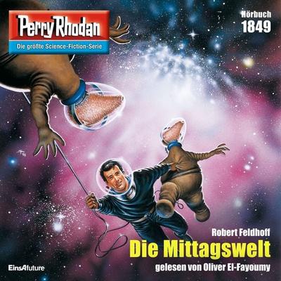 Perry Rhodan 1849: Die Mittagswelt - Robert Feldhoff, Audio, 4066339288843
