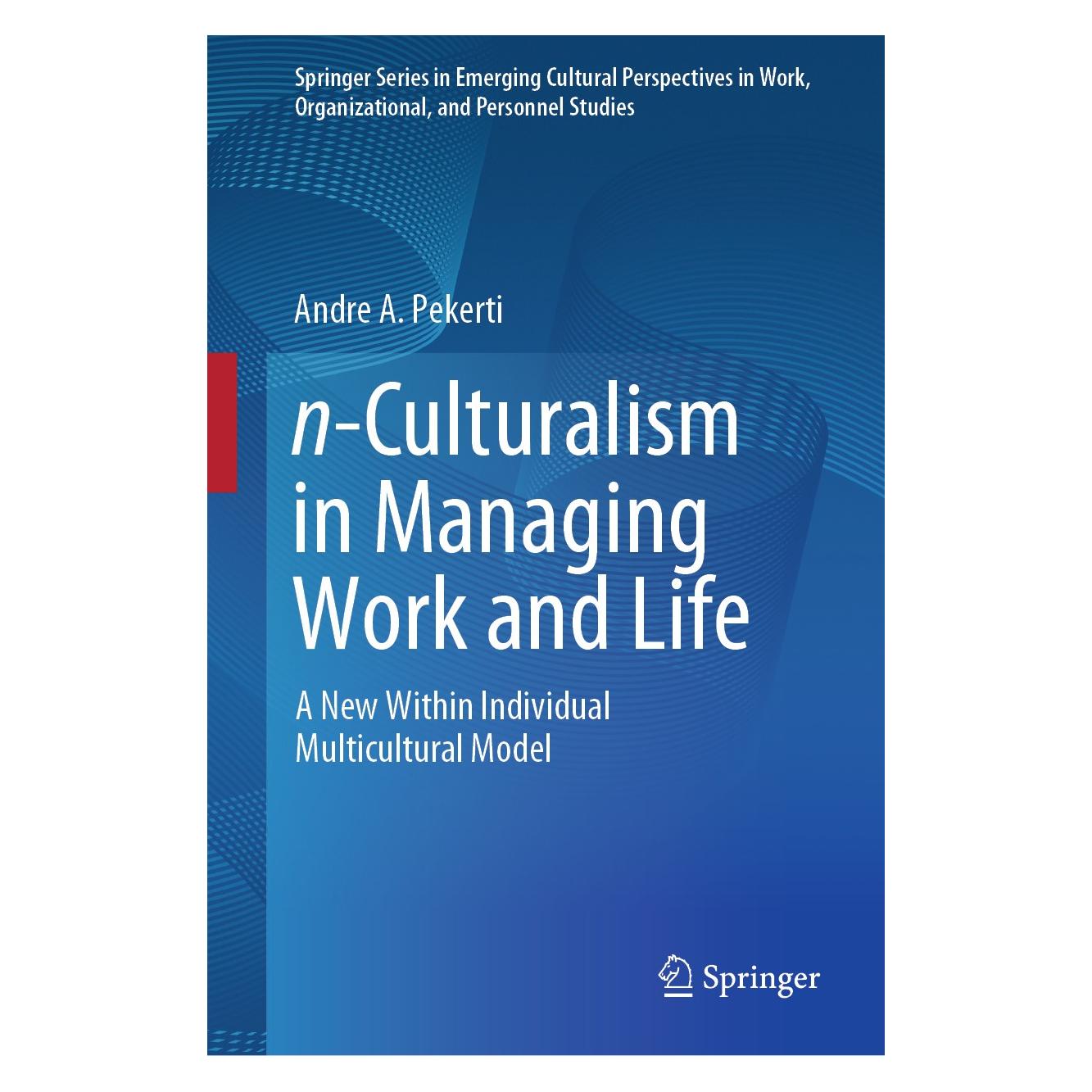 Springer Pekerti:n-Culturalism in Managing Work (Englisch, Hardcover, Andre A. Pekerti) (9783030272814)