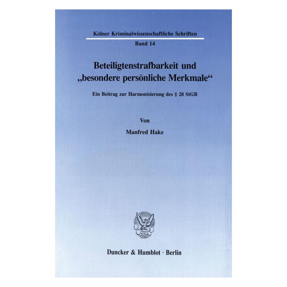 Duncker & Humblot Beteiligtenstrafbarkeit und "besondere persönliche Merkmale". (Deutsch, Softcover, Manfred Hake) (55339895)