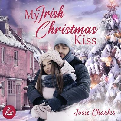 My Irish Christmas Kiss - Josie Charles, Audio, 4099995730760