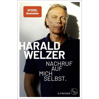 Nachruf auf mich selbst., Gebundene Ausgabe von Harald Welzer, S. Fischer Verlag
