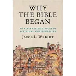 Why the Bible Began, Sachbücher von Jacob L. Wright