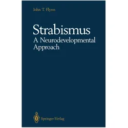 Strabismus A Neurodevelopmental Approach, Fachbücher von John T. Flynn
