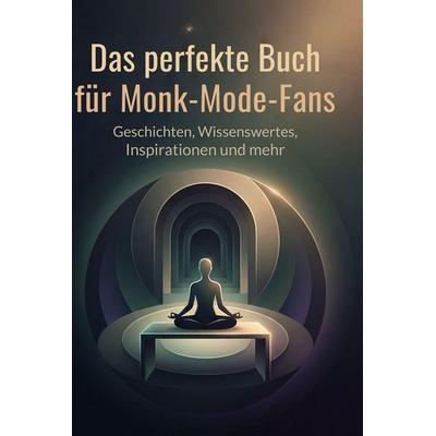 Das perfekte Buch für Monk-Mode-Fans, Gebundene Ausgabe von Lina Werner, BoD - Books on Demand, 978-3-695-37554-7