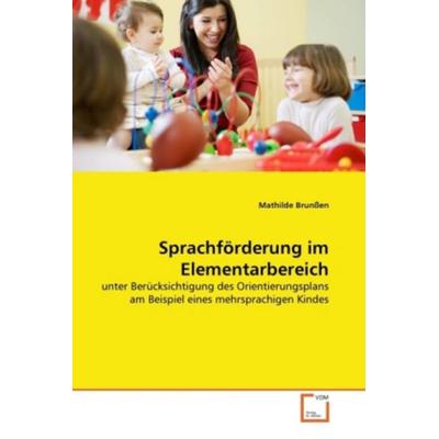 Brunßen, M: Sprachförderung im Elementarbereich, Taschenbuch von Mathilde Brunssen, VDM, 978-3-639-35882-7