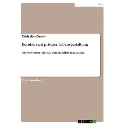 Kernbereich privater Lebensgestaltung, Taschenbuch von Christian Demir, GRIN, 978-3-656-53633-8
