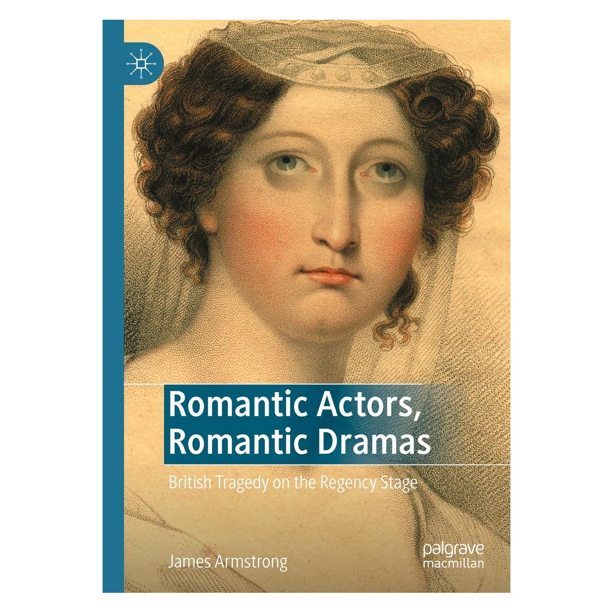 Springer Romantic Actors, Romantic Dramas (Englisch, Hardcover, James Armstrong) (9783031137099)