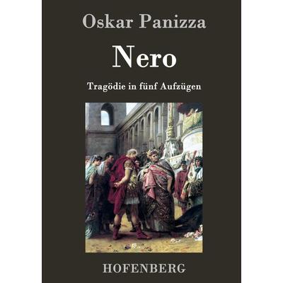 Nero, Gebundene Ausgabe von Oskar Panizza, BoD - Books on Demand, 978-3-8430-4367-0