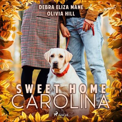 Sweet Home Carolina - Olivia Hill,Debra Eliza Mane, Audio, 9788728308288