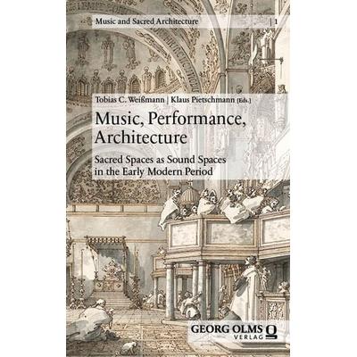 Music, Performance, Architecture -
