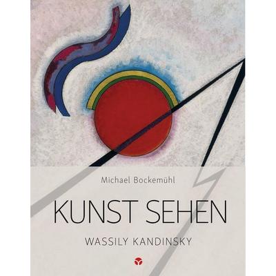 Kunst sehen - Wassily Kandinsky, Taschenbuch von Michael Bockemühl, Info 3, 978-3-95779-069-9