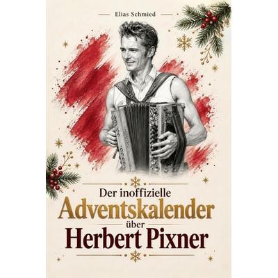 Der inoffizielle Adventskalender über Herbert Pixner -