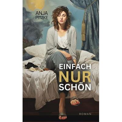 Einfach nur schön, Taschenbuch von Anja Pitzke, BoD – Books on Demand, 978-3-7597-9138-2