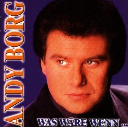Andy Borg - Was Wäre Wenn... - Preis vom 10.10.2026 11:48:34 h