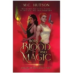 Born of Blood and Magic, Belletristik von M. C. Hutson