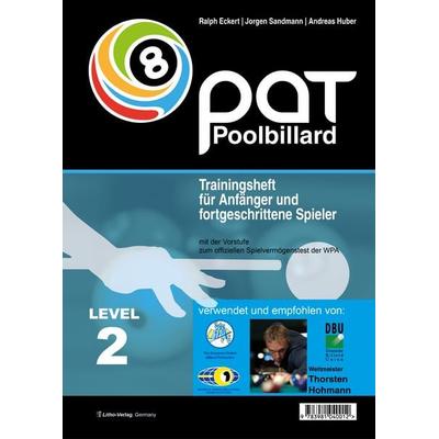 PAT Pool Billard Trainingsheft Level 2, Gebundene Ausgabe von Ralph Eckert,Jorgen Sandmann,Andreas Huber, Litho, 978-3-9810400-1-2