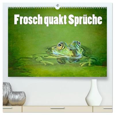 Frosch quakt Sprüche (hochwertiger Premium Wandkalender 2027 DIN A2 quer), Kunstdruck in Hochglanz
