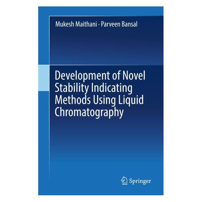 Springer Development of Novel Stability Indicating Methods Using Liquid Chromatography (Englisch, Hardcover, Mukesh Maithani, Parveen Bansal) (71873977)