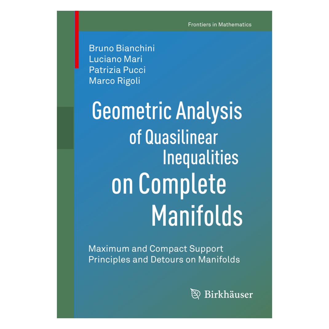 Springer Geometric Analysis of Quasilinear Inequalities on Complete Manifolds (Englisch, Softcover, Bruno Bianchini, Luciano Mari, Marco Rigoli, Patrizia Pucci) (56159786)