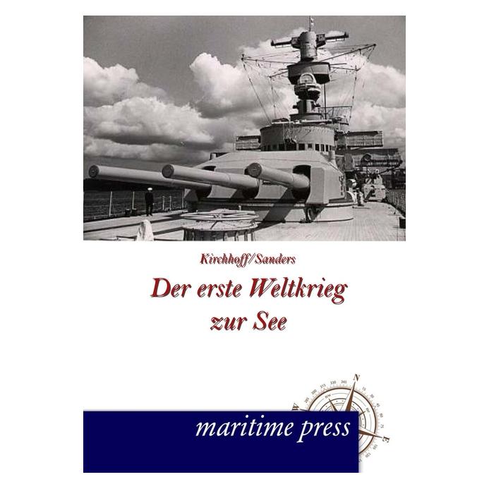 Maritime Press Der erste Weltkrieg zur See (Deutsch, Softcover, Friedrich Sanders, Hermann Kirchhoff) (35214343)