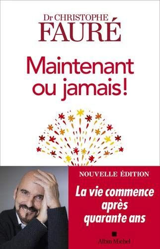Maintenant ou jamais ! : la vie commence après quarante ans - Preis vom 13.10.2026 11:25:28 h
