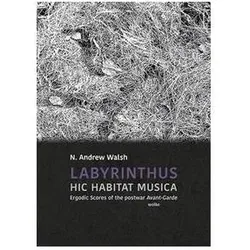 Labyrinthus. Hic Habitat Musica, Sachbücher von Andrew N. Walsh