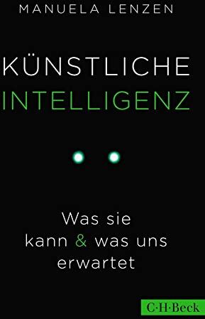 Manuela Lenzen - Künstliche Intelligenz: Was sie kann & was uns erwartet (Beck Paperback) - Preis vom 10.10.2026 11:48:34 h