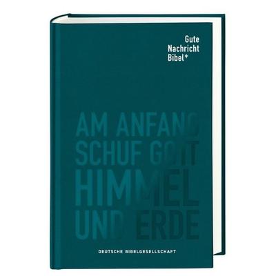 Gute Nachricht Bibel, Gebundene Ausgabe von , Deutsche Bibelgesellschaft, 978-3-438-01739-0