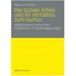 Die soziale Arbeit und ihr Verhältnis zum Humor, Fachbücher von Markus Frittum
