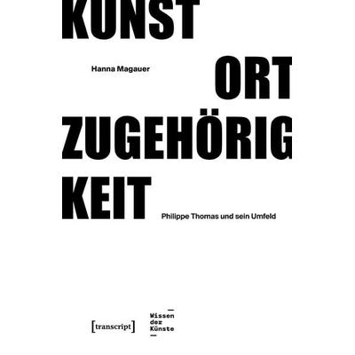 Kunst – Ort – Zugehörigkeit, Taschenbuch von Hanna Magauer, Transcript, 978-3-8376-7691-4