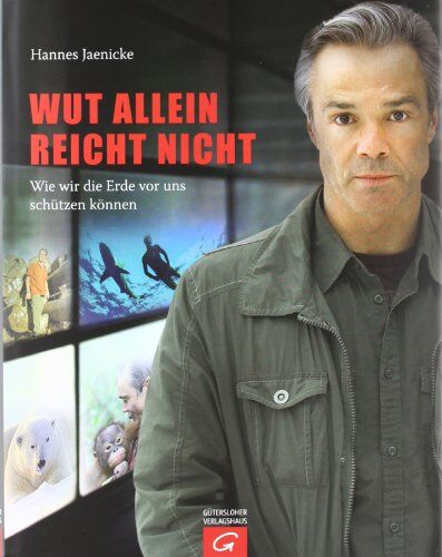 Hannes Jaenicke - Wut allein reicht nicht: Wie wir die Erde vor uns schützen können - Preis vom 17.10.2026 19:25:27 h