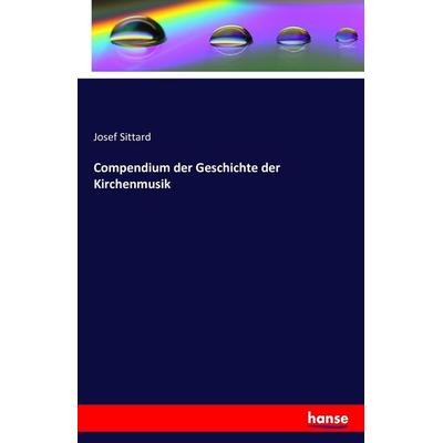 Compendium der Geschichte der Kirchenmusik -