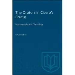 The Orators in Cicero's Brutus, Fachbücher von G.V. Sumner