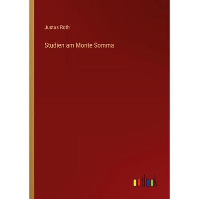 Studien am Monte Somma, Taschenbuch von Justus Roth, Outlook, 978-3-368-52784-6