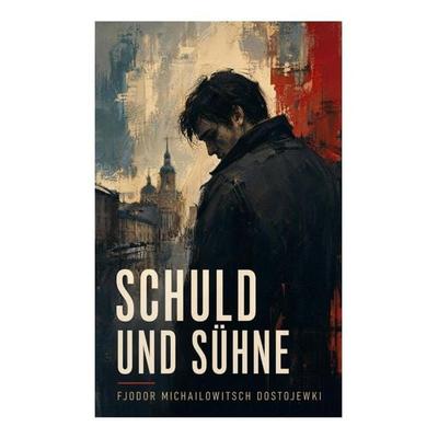 Schuld und Sühne, Taschenbuch von Fjodor M. Dostojewski, E-artnow, 978-80-273-5868-7