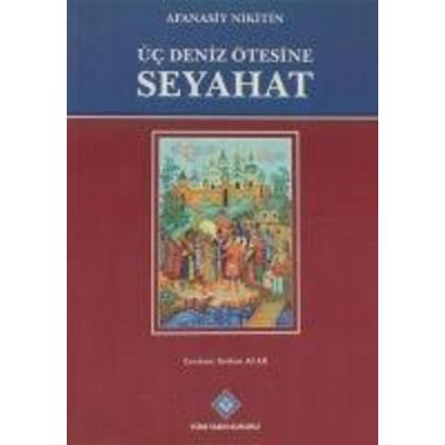 Üc Deniz Ötesinde Seyahat, Taschenbuch von Afanasiy Nikitin, Türk Tarih Kurumu, 978-975-16-2615-8