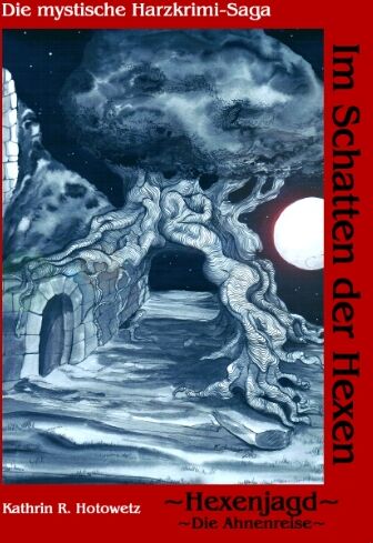Hotowetz, Kathrin R. - Im Schatten der Hexen: Hexenjagd - Ahnenreise - Preis vom 13.10.2026 11:25:28 h