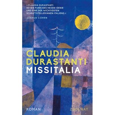 Missitalia, Gebundene Ausgabe von Claudia Durastanti, Zsolnay, Paul, 978-3-552-07550-4