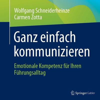 Ganz einfach kommunizieren - Wolfgang Schneiderheinze,Carmen Zotta, Audio, 9783658527181