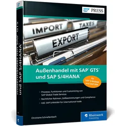 Aussenhandel mit SAP GTS und SAP S/4HANA, Fachbücher von Christiane Schnellenbach