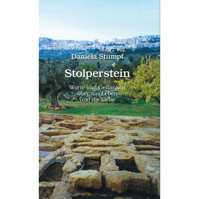 Stolperstein, Gebundene Ausgabe von Daniela Stumpf, BoD – Books on Demand, 978-3-0344-0197-5