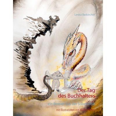 Der Tag des Buchhalters, Gebundene Ausgabe von Leska Beikircher, BoD – Books on Demand, 978-3-7431-1550-7