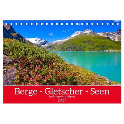 Berge - Gletscher - Seen (Tischkalender 2027 DIN A5 quer), CALVENDO Monatskalender