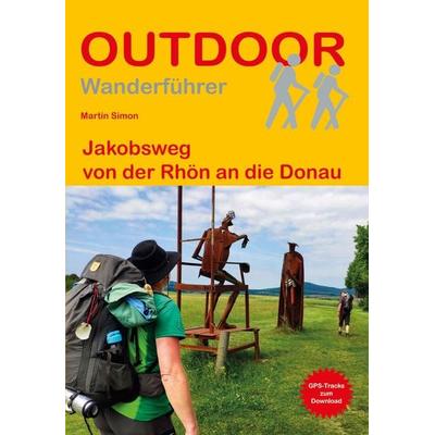 Jakobsweg von der Rhön an die Donau, Taschenbuch von Martin Simon, Stein, Conrad, Verlag, 978-3-86686-768-0