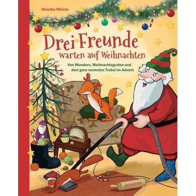 Drei Freunde warten auf Weihnachten, Gebundene Ausgabe von Henrike Wilson, Carl Hanser