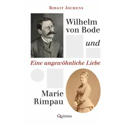 Wilhelm von Bode und Marie Rimpau, Biografien von Birgit Jochens