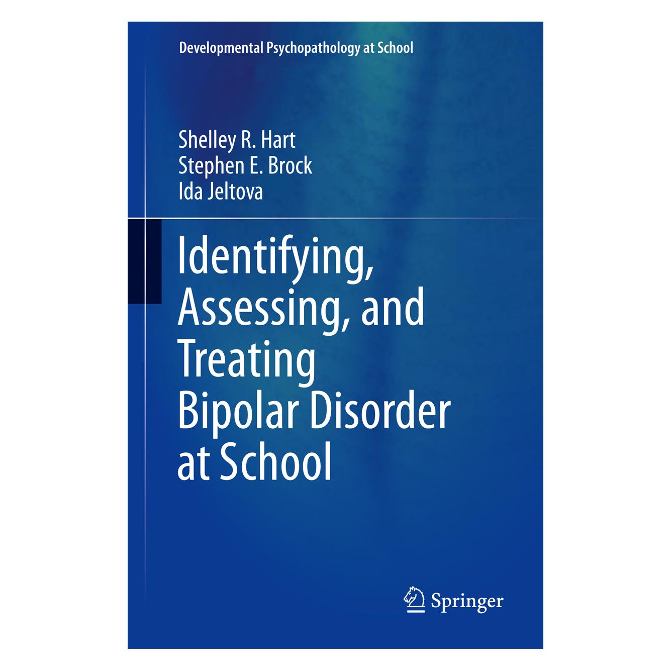 Springer Identifying, Assessing, and Treating Bipolar Disorder at School (Englisch, Hardcover, Ida Jeltova, Shelley R Hart, Stephen E. Brock) (9781461475842)