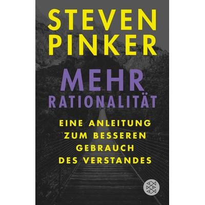 Mehr Rationalität, Taschenbuch von Steven Pinker, Fischer Taschenbuch Verlag, 978-3-596-71226-7