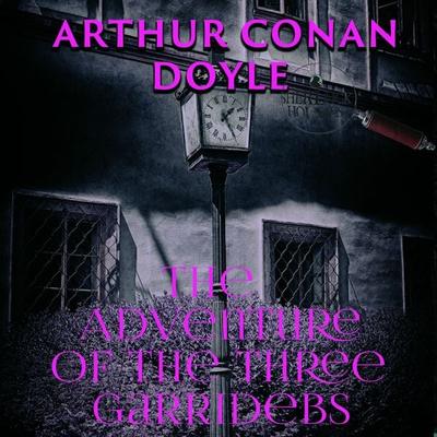 The Adventure of the Three Garridebs - Arthur Conan Doyle, Audio, 4099995354478